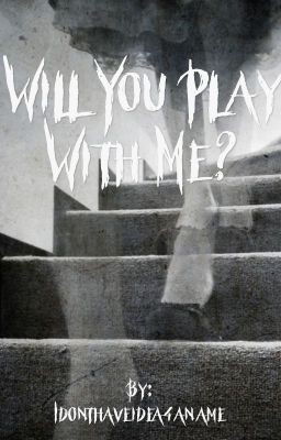 Will you play with me?