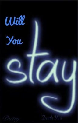 Will You Stay?