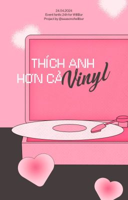 WILLBUR ♡ 18:00 | Thích anh hơn cả Vinyl