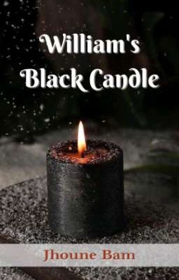 William's Black Candle (END✓)