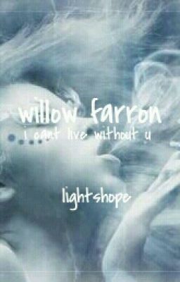 Willow Farron-I Can't Live Without You