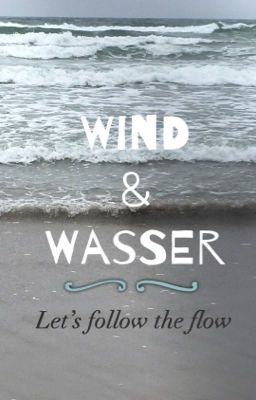 Wind & Wasser