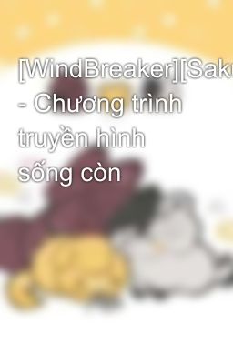 [WindBreaker][Sakura] - Chương trình truyền hình sống còn
