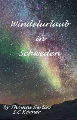 Windelurlaub in  Schweden