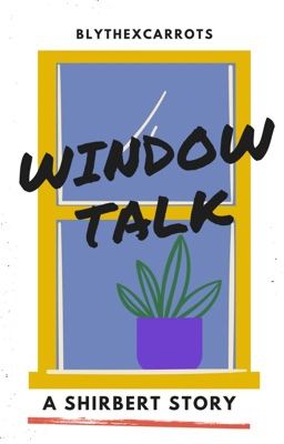 WINDOW TALK | shirbert