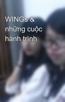 WINGs & những cuộc hành trình