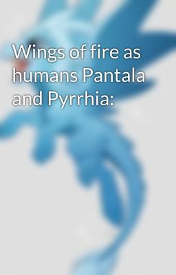 Wings of fire as humans Pantala and Pyrrhia:                  Amber tears