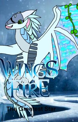 Wings of Fire book 1: The Greatest Star