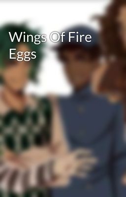 Wings Of Fire Eggs