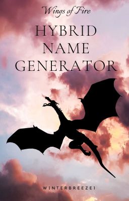 Wings of fire hybrid name generator