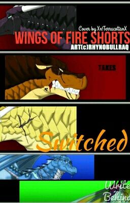 Wings of Fire SHORTS! ~ Switched