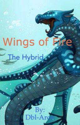 Wings of Fire: The Hybrid