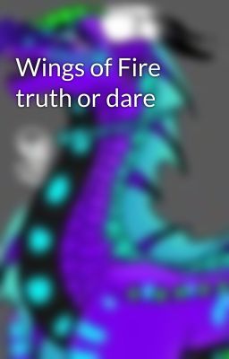 Wings of Fire truth or dare