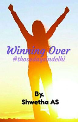 Winning Over! ✓ #thosedaysindelhi