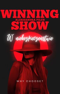 Winning show. W niebezpieczeństwie [+18]| Why choose✅