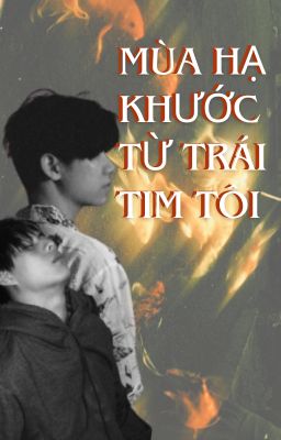 WinnySatang || Mùa hạ khước từ trái tim tôi