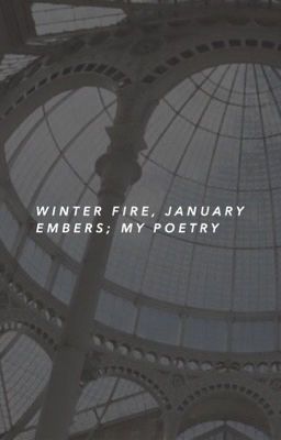 winter fire, january embers; poetry