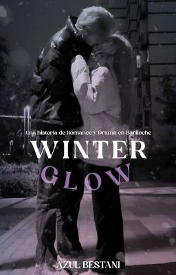 Winter Glow: Una historia de Romance y Drama en Bariloche.