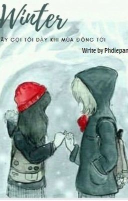 Winter { hãy gọi tôi dậy khi mùa đông tới}