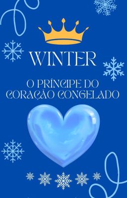 Winter-o principe do coração congelado