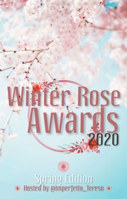 Winter Rose Awards: Spring Edition(Closed)