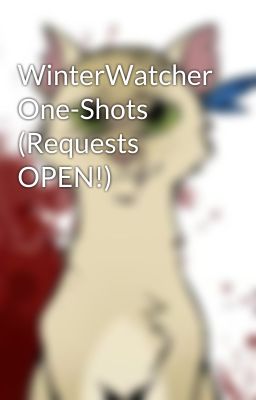 WinterWatcher One-Shots (Requests OPEN!)