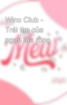 Winx Club - Trái tim của ngọn lửa rồng