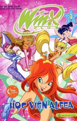 Winx- THẾ GIỚI PHÉP THUẬT.Chương 1- Học viện ALFEA