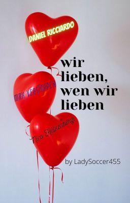 Wir lieben, wen wir lieben