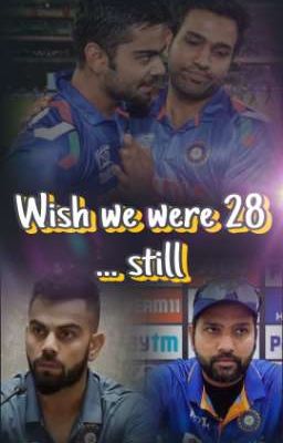 Wish we were 28... still (A RohiRat Fanfiction)