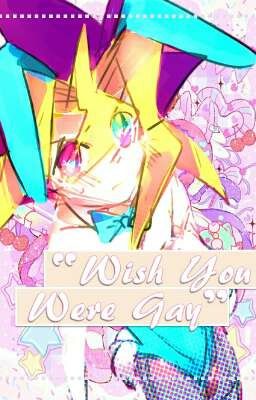 Wish You Were Gay 【Wishipping】