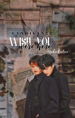 Wish You Were Here [vkook/taekook]