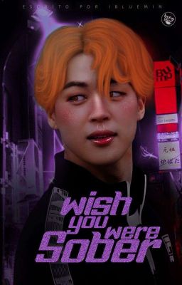 Wish You Were Sober [YOONMIN]