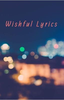 Wishful Lyrics