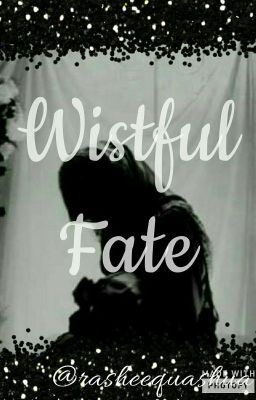 Wistful Fate