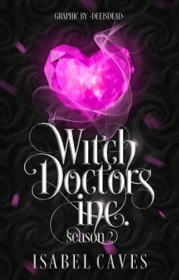 Witch Doctors Inc: SEASON TWO (Ongoing)