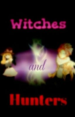 Witches and Hunters