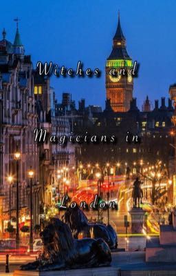 Witches and Magicians in London❥RPG||beendet