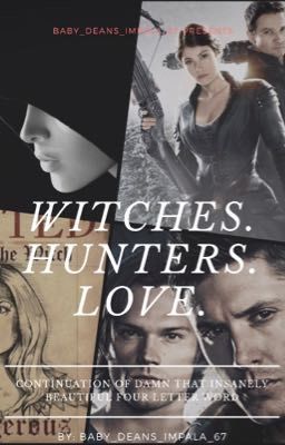 Witches. Hunters. Love (Dean Winchester Story)