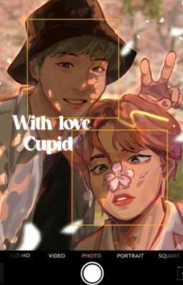 With love, cupid ๑^ᴗ^๑ Sope 