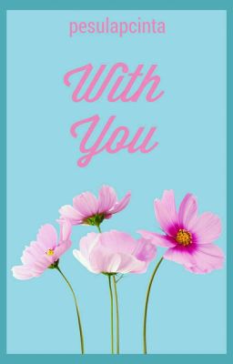 With You - Cinta dan Ambisi