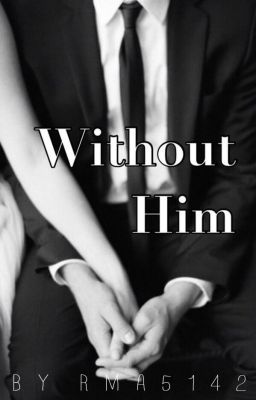 Without Him