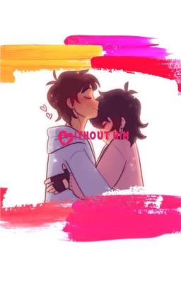 Without him, Klance {completed}