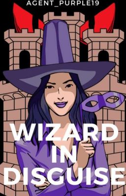 Wizard In Disguise (Under Revision) 