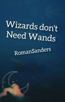 Wizards don't Need Wands