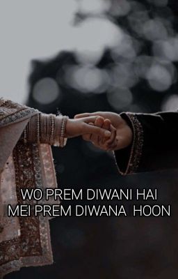 wo prem diwani hai. Mei prem diwana 