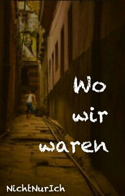 Wo wir waren 