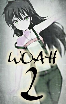 WOAH 2- the sequel of WOAH