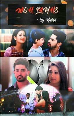 || Woh Lamhe || AvNeil FF ❤