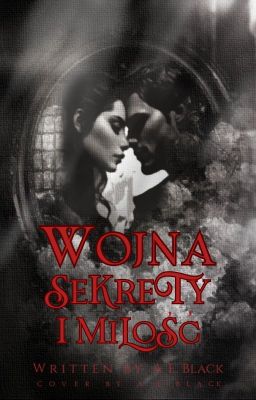 Wojna, sekrety i miłość || Syriusz Black FanFiction